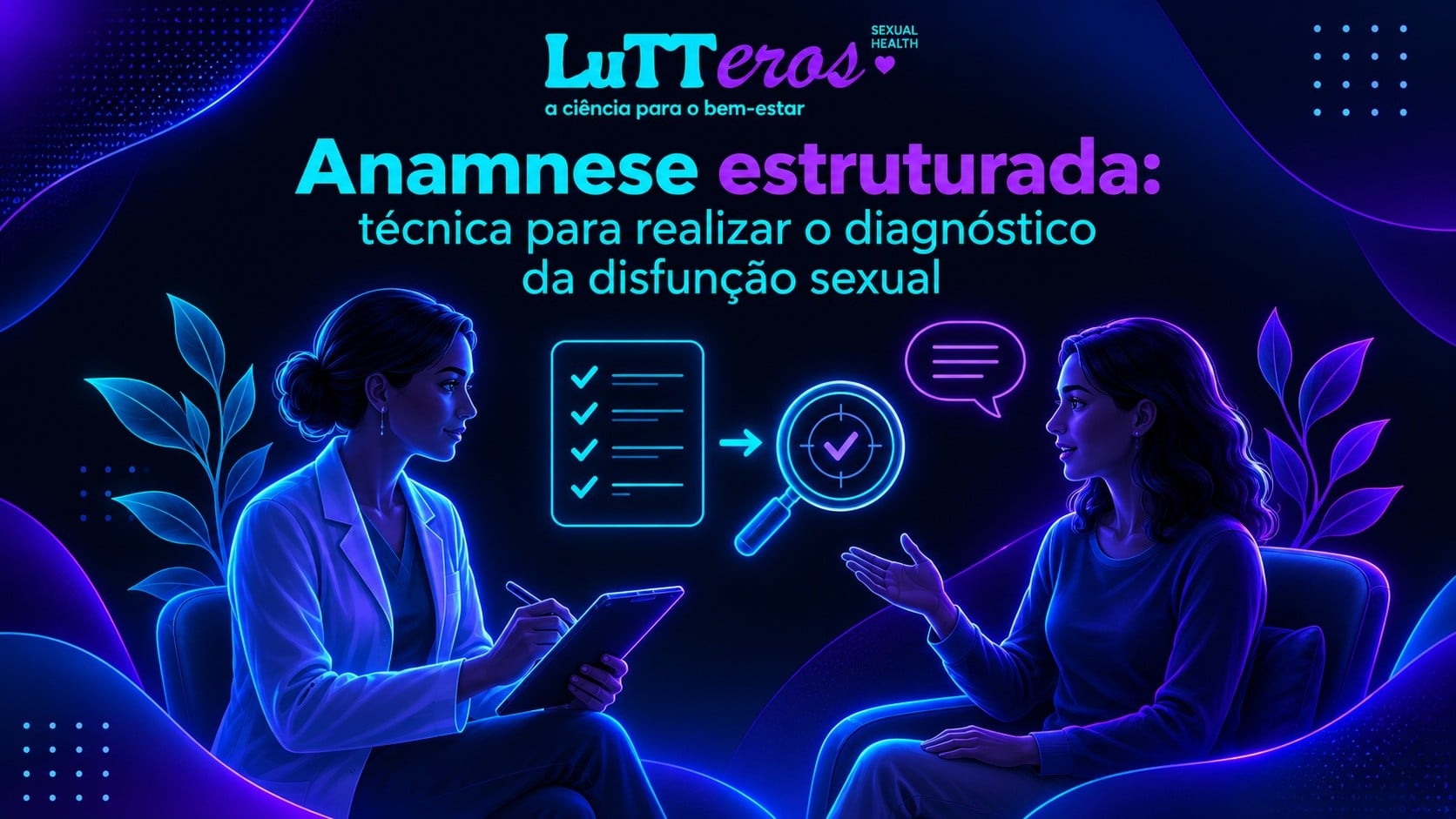 Anamnese estruturada: técnica para realizar o diagnóstico da disfunção sexual  