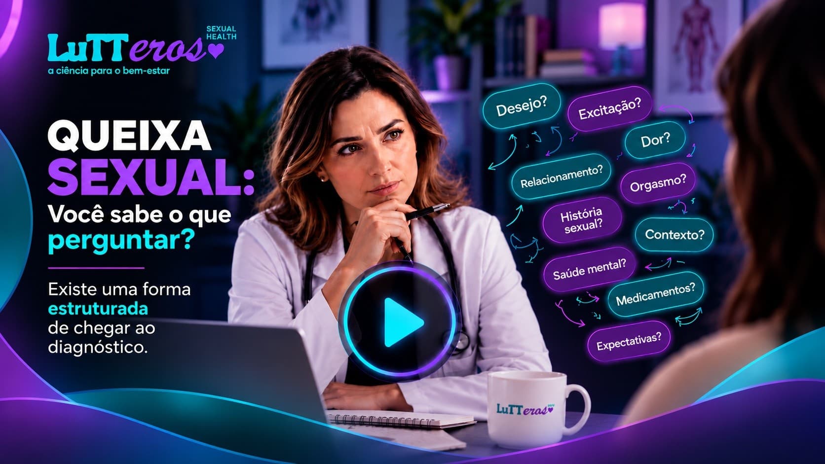 Curso prático sobre a queixa sexual no consultório: como perguntar, identificar e acolher